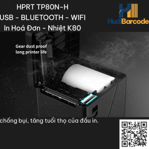Máy in bill HPRT TP80N-H - chống bụi nâng cao tuổi thọ đầu in