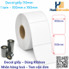 Tem decal giấy 100x150mm dán thùng hàng lưu kho bền 1-2 năm