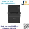 Epson TM-T82IV – máy in hóa đơn nhiệt 250mm/s, USB+Serial+LAN